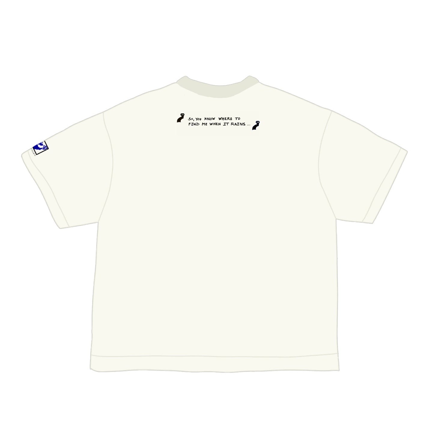 "So, you know were to find me when it rains..."